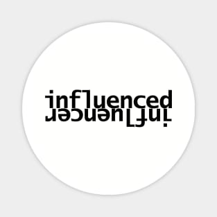 Influenced Influencer Typography Magnet